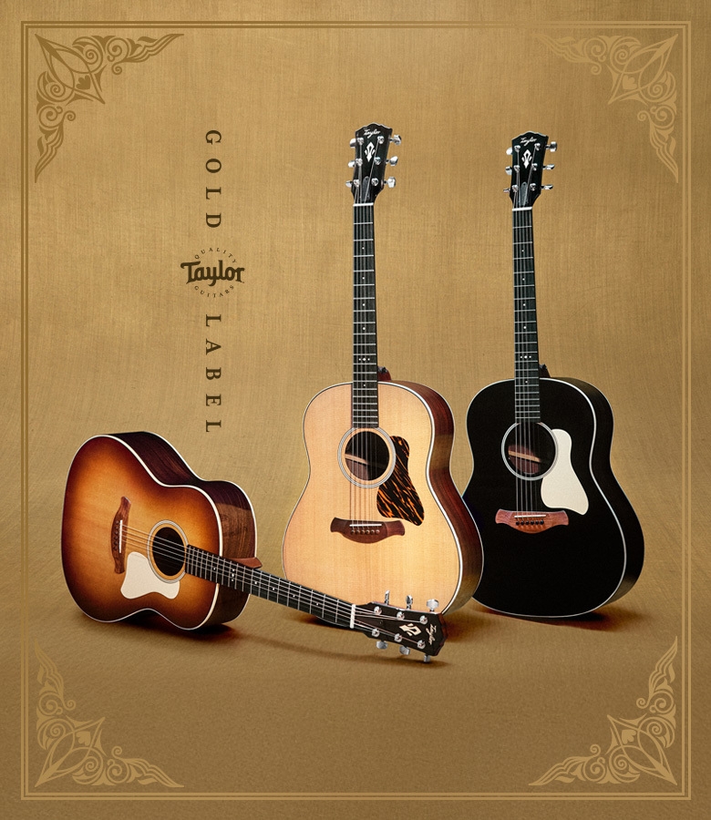 Gold Label Collection | Taylor Guitars